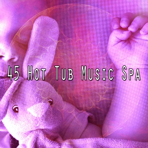 45 Hot Tub Music Spa