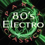 80's Electro Party Classics