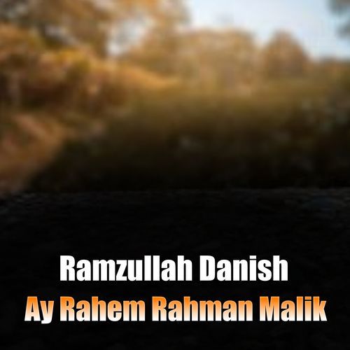 Ay Rahem Rahman Malik