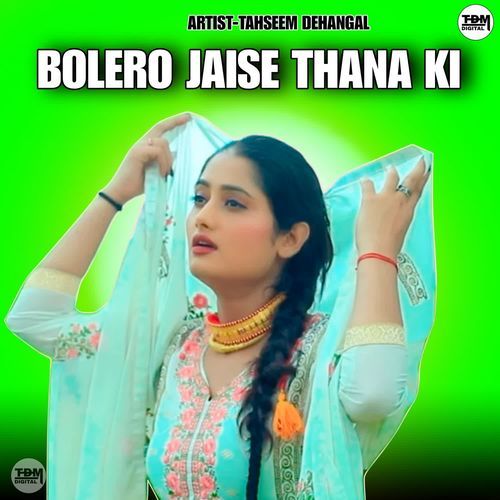 BOLERO JAISE THANA KI