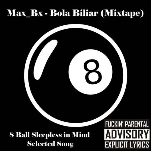 Bola Biliar (Mixtape) (8 Ball Sleepless in Mind Selected Song)