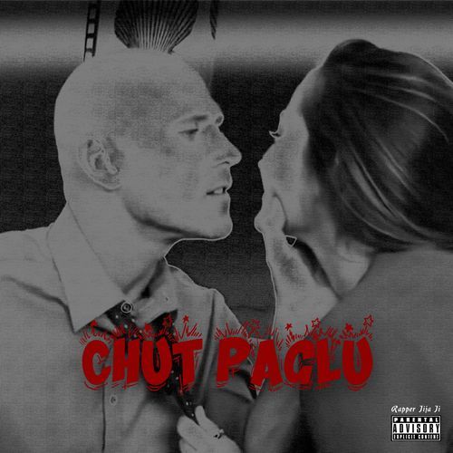 CHUT PAGLU