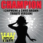 Champion (Chipmunk & Chris Brown Tribute Version)