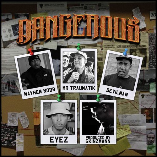 Dangerous (feat. Eyez, Mayhem NODB, Mr Traumatik & Devilman) - 1