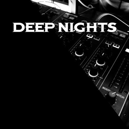 Deep Nights