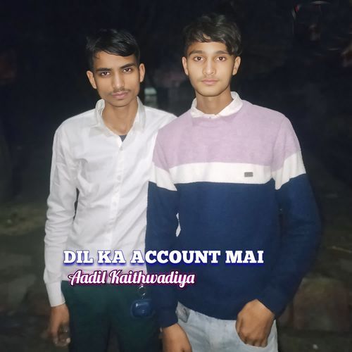 Dil Ka Account Mai