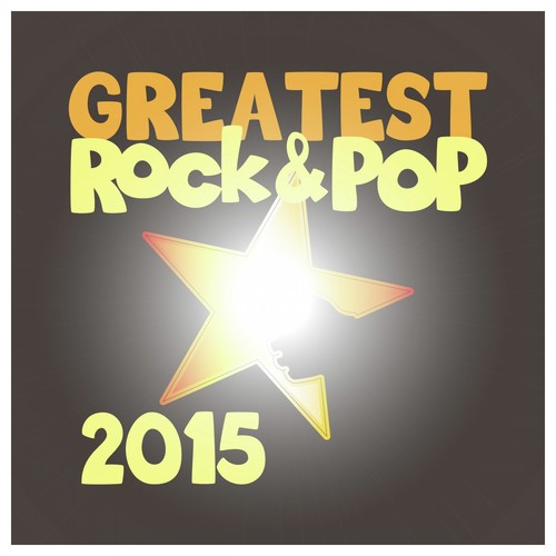 Greatest Rock & Pop 2015