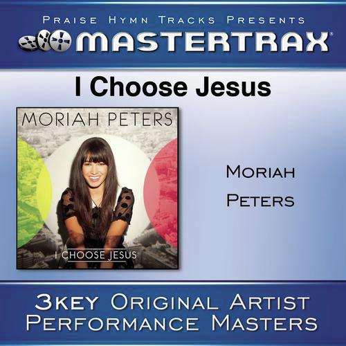 I Choose Jesus [Performance Tracks]