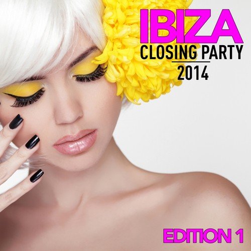 Ibiza Closing Party 2014 (Edition 1)