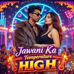 Jawani Ka Temperature High