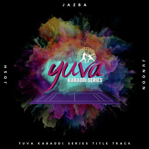 Josh Jazba Junoon (Yuva Kabaddi Series)