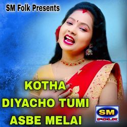 KOTHA DIYACHO TUMI ASBE MELAI-HS0HdA53D1A