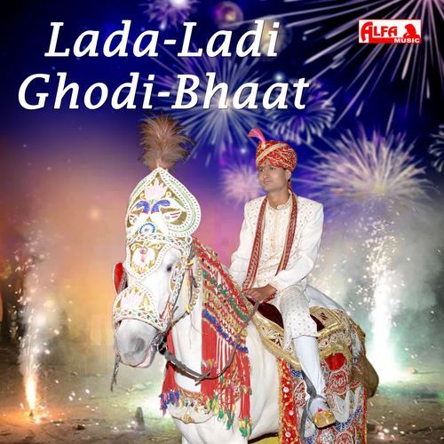 Lada-Ladi Ghodi-Bhaat