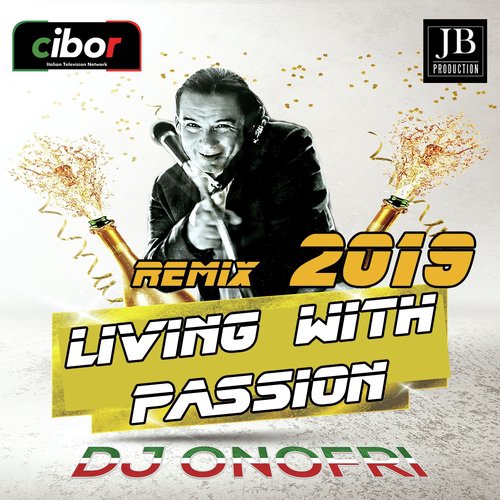 Living With Passion (1983 Moral Support Version Remix Dj Onofri Radio)