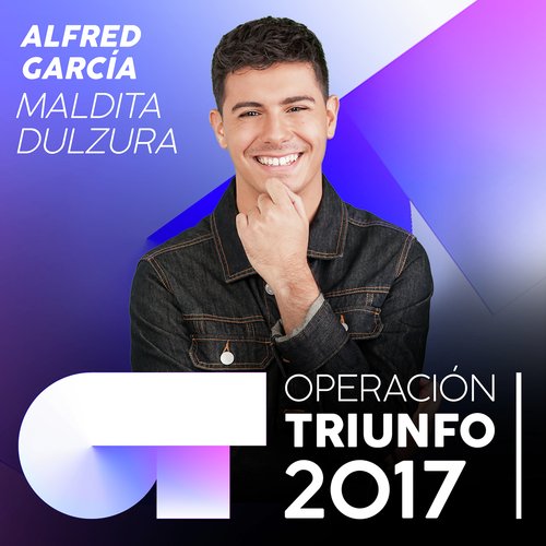 Maldita Dulzura (Operación Triunfo 2017)_poster_image