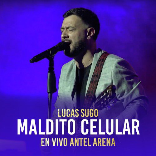 Maldito Celular (En Vivo Antel Arenal)