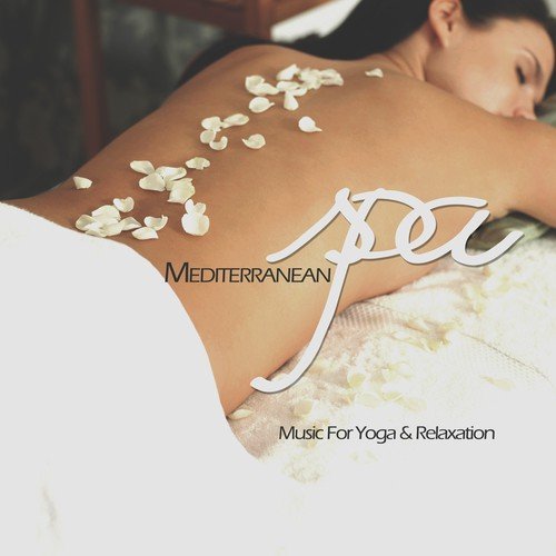 Mediterranean Spa (Music for Yoga & Relaxation)