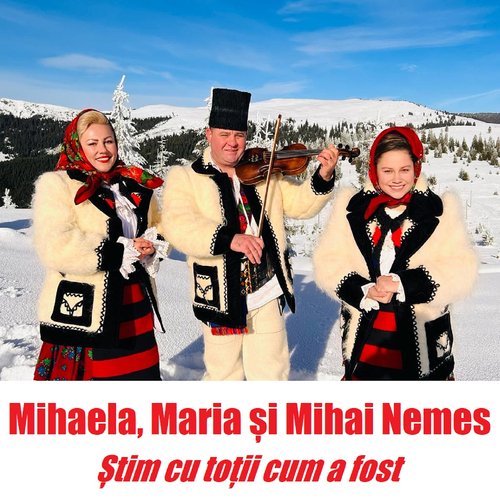 Mihaela, Maria Și Mihai Nemes - Știm Cu Toții Cum a Fost cover art