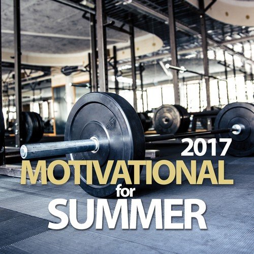 Motivational for Summer 2017