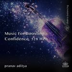 Music for Boosting Confidence 528 Hz