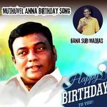 Muthuvel Anna Birthday Song