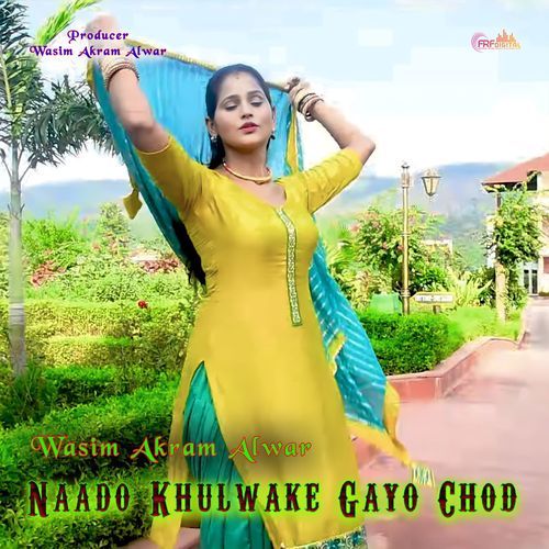 Naado Khulwake Gayo Chod