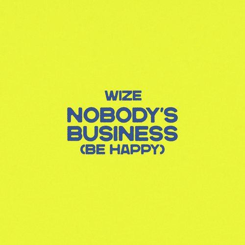 Nobody&#039;s Business (Be Happy)_poster_image