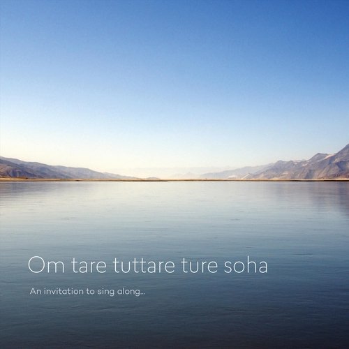 Om Tare Tuttare Ture Soha (An invitation to sing along) [feat. Patricia Van Cutsem]