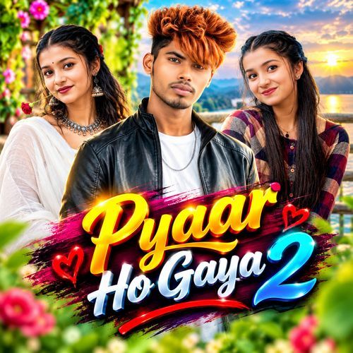 Pyaar Ho Gaya 2