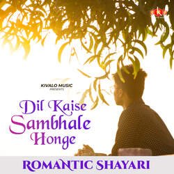 Romantic Shayari - Dil Kaise Sambhale Honge-FwYvRCZ6clU