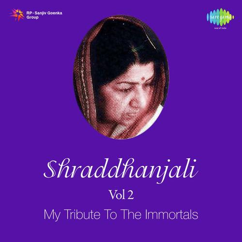Shraddhanjali Vol. 2 My Tribute To The Immortals