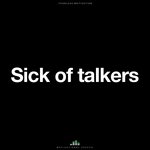 Sick of Talkers (Motivational Speech)