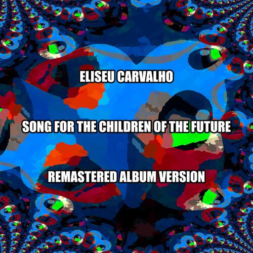 Song for the Children of the Future (Remastered)