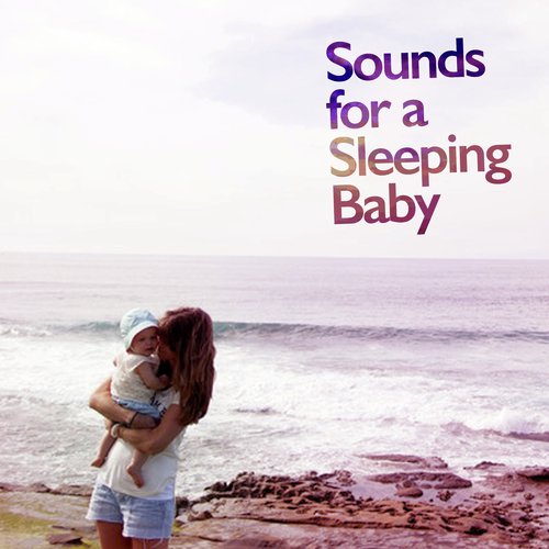 Sounds for a Sleeping Baby