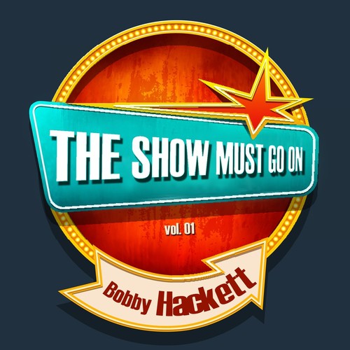 THE SHOW MUST GO ON with Bobby Hackett, Vol. 1