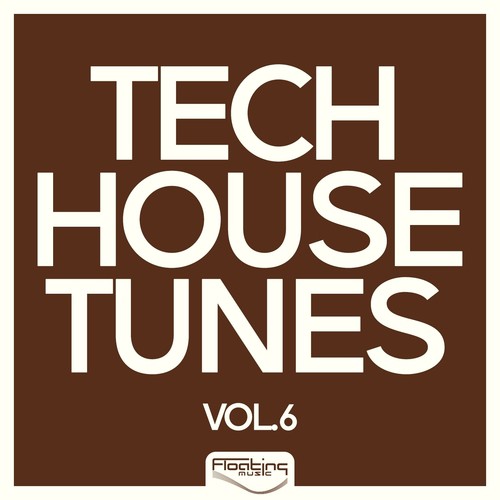 Tech House Tunes, Vol. 6