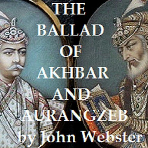 The Ballad of Akbar and Aurangzeb