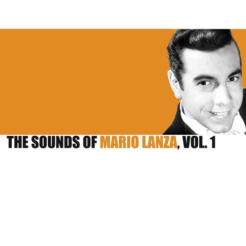 The Sounds Of Mario Lanza, Vol. 1