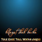 Tole Quse Toll Watan Jaregi