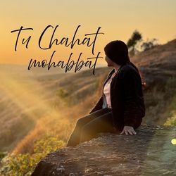 Tu Chahat Mohabbat
