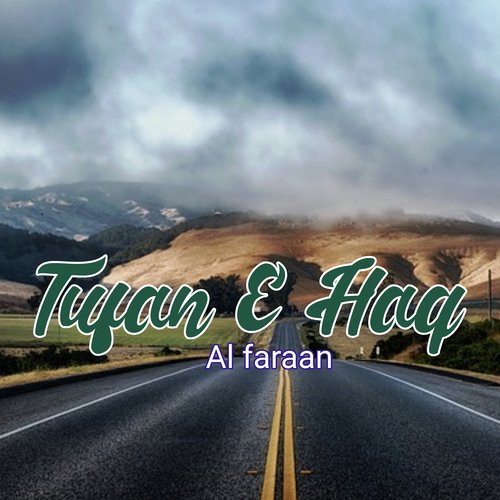 Tufan E Haq