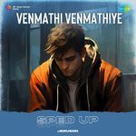 Venmathi Venmathiye - Sped Up artwork