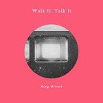 Walk It, Talk It