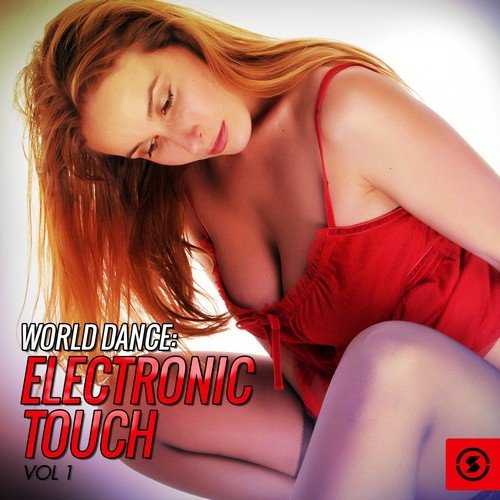 World Dance: Electronic Touch, Vol. 1