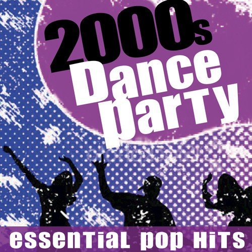 2000s Dance Party - Essential Pop and Hip Hop Hits