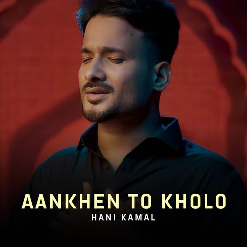 Aankhen To Kholo