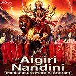Aigiri Nandini (Mahishasura Mardini Stotram)