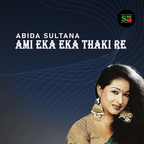 Ami Eka Eka Thaki Re
