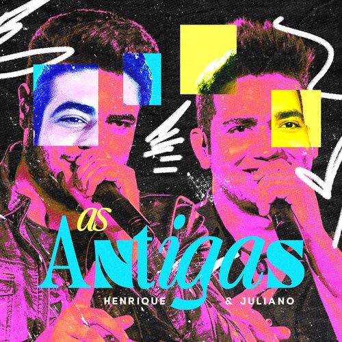 As Antigas - Henrique e Juliano