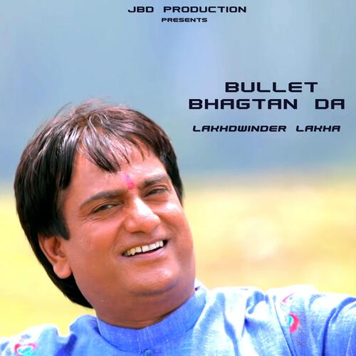 Bullet Bhagtan Da